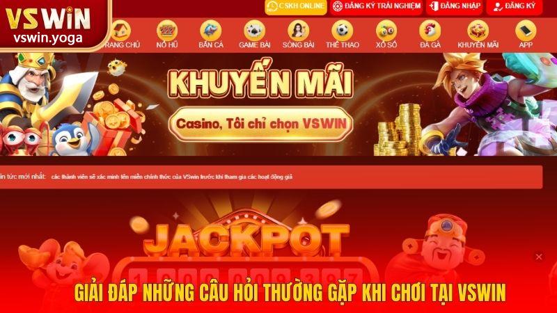 Giải đáp nhanh – Những câu hỏi thường gặp khi chơi tại VSWIN