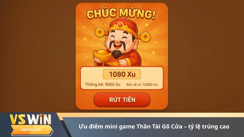 Ưu điểm mini game Thần Tài Gõ Cửa – tỷ lệ trúng cao